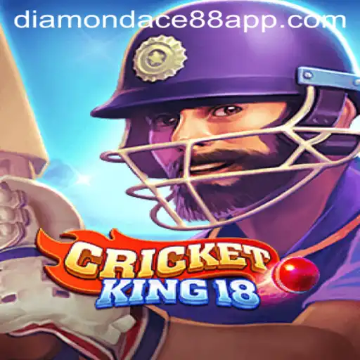 CricketKing18: Exploring the Thrills of the Game with DIAMONDACE88 APP